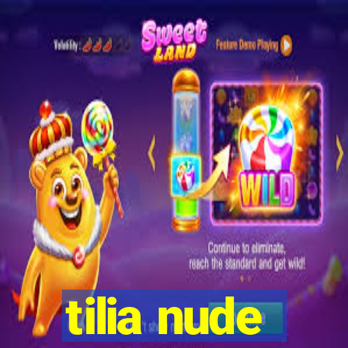 tilia nude